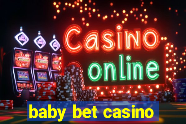 baby bet casino